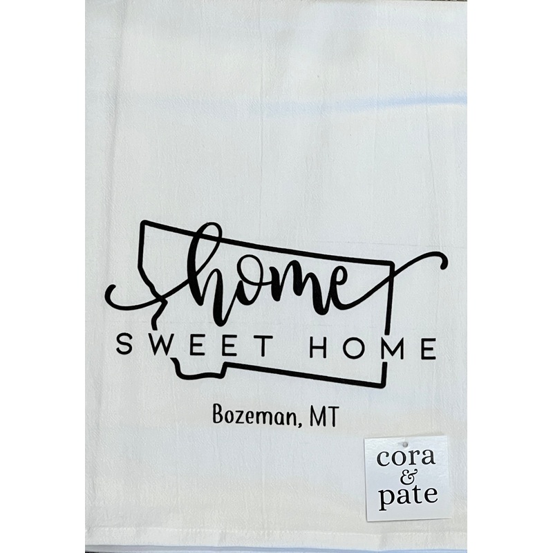 Home Sweet Home - Bozeman Flour Sack Towel