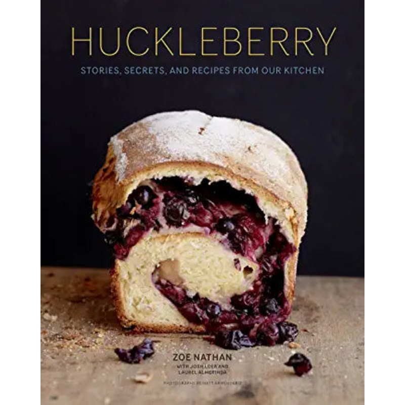 Huckleberry:  Stories, Secrets, and Recipes from Our Kitchen